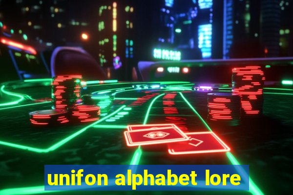 unifon alphabet lore